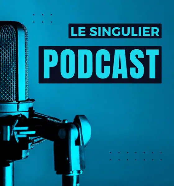 Le Singulier se réinvente avec le lancement de son podcast