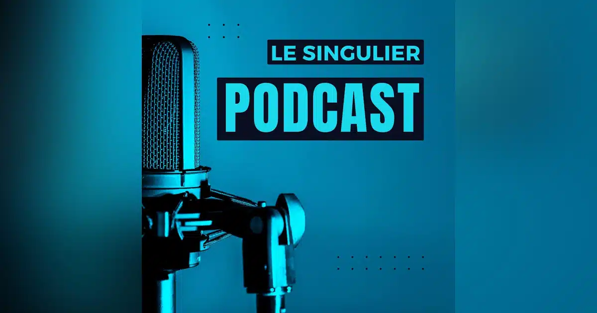 Le Singulier se réinvente avec le lancement de son podcast